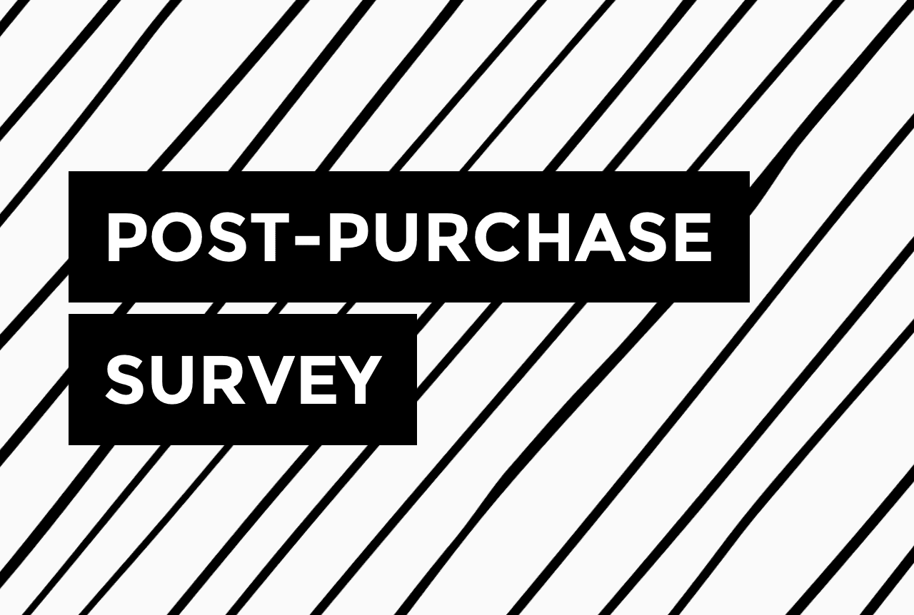 Create a post-purchase survey form for your business